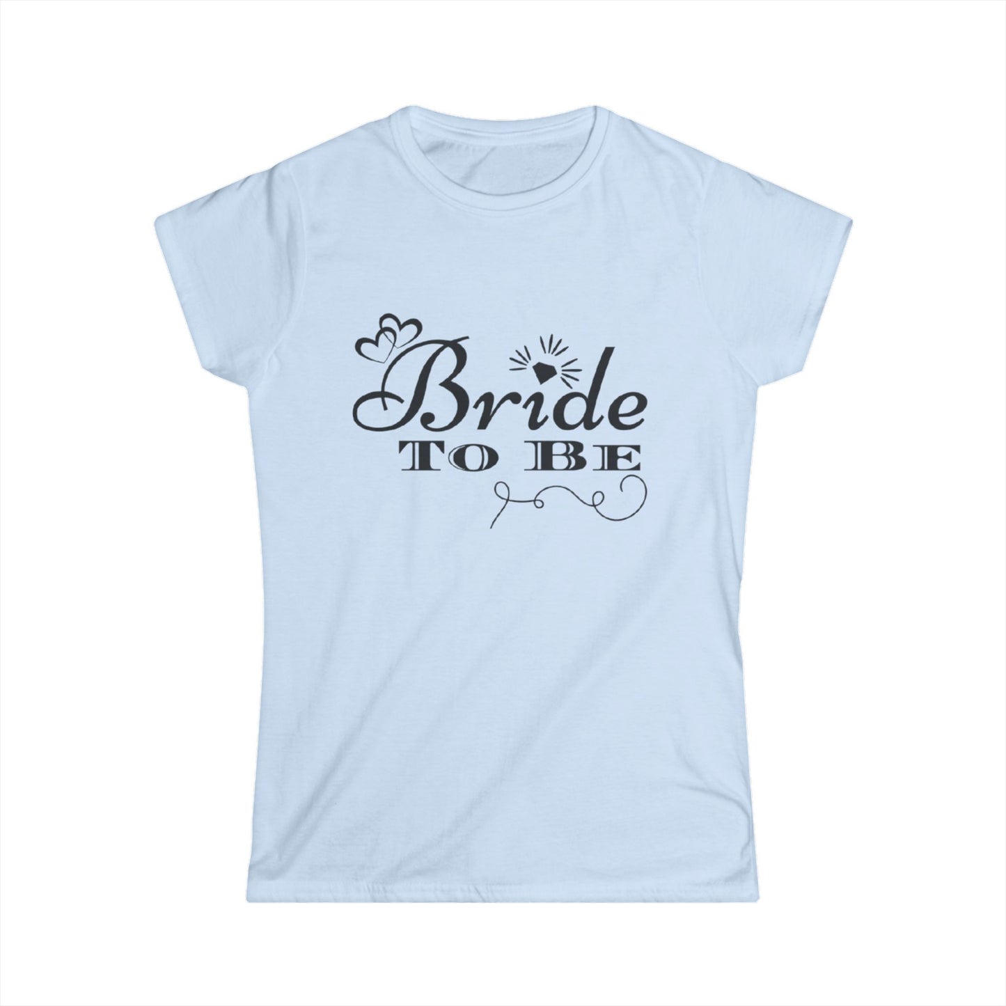 Bride to Be Women's Softstyle Tee