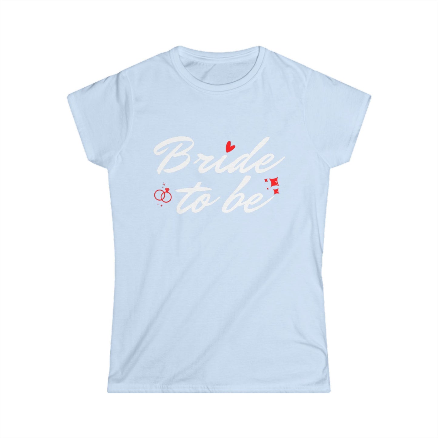 Bride to Be White Text Women's Softstyle Tee