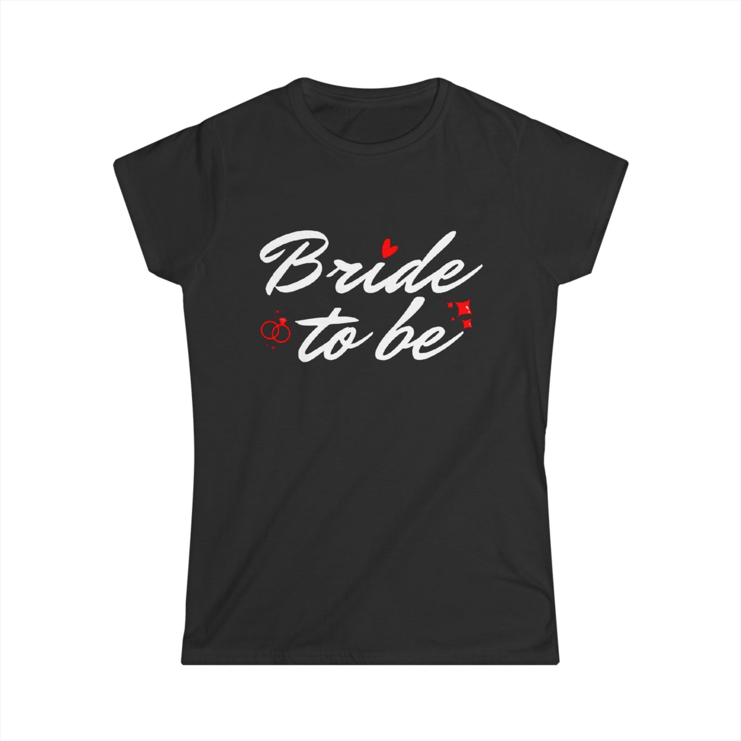 Bride to Be White Text Women's Softstyle Tee