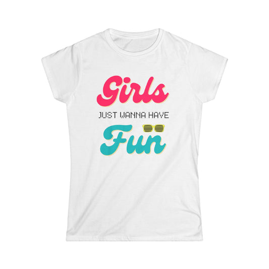 Girls Just Wanna Have Fun Tee